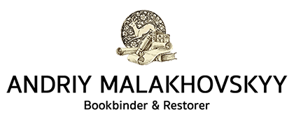 ANDRIY MALAKHOVSKYY Bookbinder & Restorer ANDRIY MALAKHOVSKYY Bookbinder & Restorer